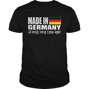 Made In Germany A Long Long Time Ago Shirt